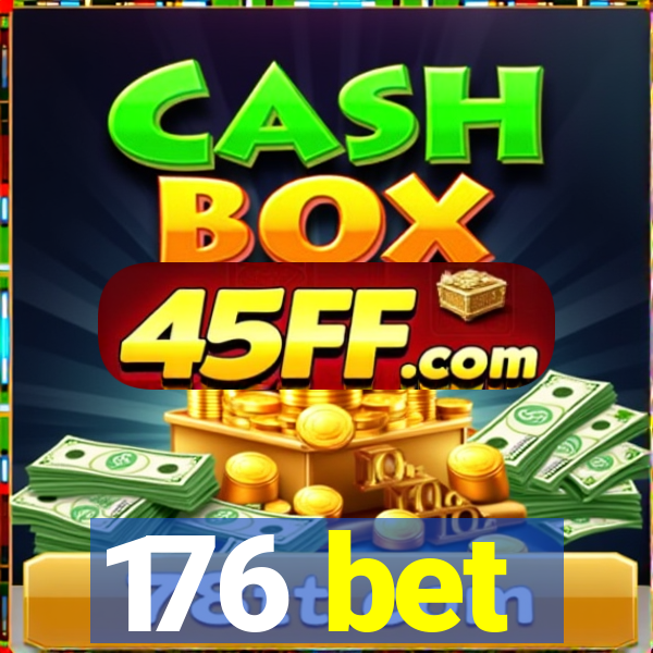 176 bet